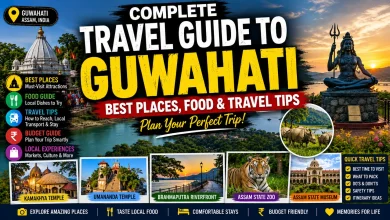 Complete Travel Guide to Guwahati